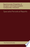 Spectroscopic properties of inorganic and organometallic compounds. Vol. 2, A review of the literature published during 1968 / [E-Book]