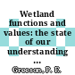 Wetland functions and values: the state of our understanding : National symposium on wetlands: proceedings : Disneyworld-Village, FL, 07.11.78-10.11.78.