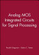 Analog MOS integrated circuits for signal processing /