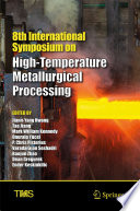 8th International Symposium on High-Temperature Metallurgical Processing [E-Book] /