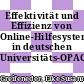 Effektivität und Effizienz von Online-Hilfesystemen in deutschen Universitäts-OPACs /
