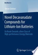 Novel Decavanadate Compounds for Lithium-Ion Batteries [E-Book] : En Route Towards a New Class of High-performance Energy Materials /