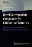 Novel decavanadate compounds for lithium-ion batteries : en route towards a new class of high-performance energy materials /