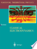 Classical Electrodynamics [E-Book] /