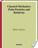 Classical Mechanics [E-Book] : Point Particles and Relativity /