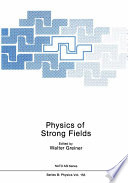 Physics of Strong Fields [E-Book] /