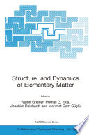 Structure and Dynamics of Elementary Matter [E-Book] /