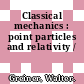 Classical mechanics : point particles and relativity /