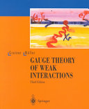 Gauge theory of weak interactions /