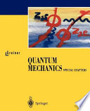 Quantum mechanics : special chapters /