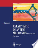 Relativistic quantum mechanics : wave equations /