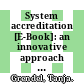 System accreditation [E-Book]: an innovative approach to assure and develop the quality of study programmes in Germany /