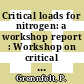 Critical loads for nitrogen: a workshop report : Workshop on critical loads for nitrogen: report : Lökeberg, 06.04.92-10.04.92.