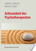 Achtsamkeit des Psychotherapeuten [E-Book] /