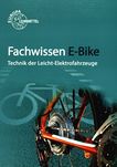 Fachwissen E-Bike : Technik der Leicht-Elektrofahrzeuge /