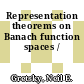 Representation theorems on Banach function spaces /