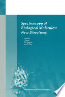 Spectroscopy of Biological Molecules: New Directions [E-Book] : 8th European Conference on the Spectroscopy of Biological Molecules, 29 August–2 September 1999, Enschede, The Netherlands /