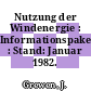 Nutzung der Windenergie : Informationspaket : Stand: Januar 1982.