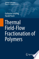 Thermal Field-Flow Fractionation of Polymers [E-Book] /