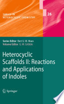 Heterocyclic Scaffolds II: [E-Book] : Reactions and Applications of Indoles /