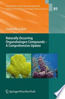 Naturally Occurring Organohalogen Compounds - A Comprehensive Update [E-Book] /