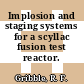 Implosion and staging systems for a scyllac fusion test reactor.