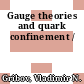 Gauge theories and quark confinement /