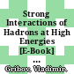 Strong Interactions of Hadrons at High Energies [E-Book] : Gribov Lectures on Theoretical Physics /