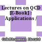 Lectures on QCD [E-Book] : Applications /