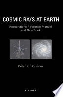 Cosmic rays at earth : researcher's reference manual and data book /