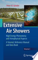 Extensive Air Showers [E-Book] : High Energy Phenomena and Astrophysical Aspects - A Tutorial, Reference Manual and Data Book /
