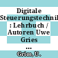 Digitale Steuerungstechnik : Lehrbuch / Autoren Uwe Gries ; Volker Heinz ; Wolfgang Oberthür ; Peter Zastrow