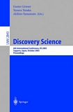 Discovery Science [E-Book] : 6th International Conference, DS 2003, Sapporo, Japan, October 17-19,2003, Proceedings /