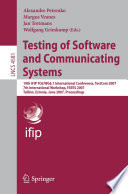 Testing of Software and Communicating Systems [E-Book] : 19th IFIP TC6/WG6.1 International Conference, TestCom 2007, 7th International Workshop, FATES 2007, Tallinn, Estonia, June 26-29, 2007. Proceedings /