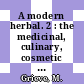 A modern herbal. 2 : the medicinal, culinary, cosmetic and economic properties, cultivation and folklore of herbs, grasses, fungi, shrubs and trees with all their modern scientific uses, with a new service index.