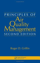 Principles of air quality management / Roger D. Griffin.