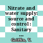 Nitrate and water supply: source and control : Sanitary engineering conference 0012: proceedings : Urbana, IL, 11.02.70-12.02.70.
