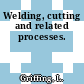 Welding, cutting and related processes.
