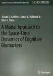 A modal approach to the space-time dynamics of cognitive biomarkers /