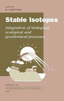 Stable isotopes : integration of biological, ecological and geological processes : [Stable Isotope Symposium, held at Newcastle upon Tyne in July 1996] /