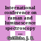 International conference on raman and luminescence spectroscopy in technology: proceedings : Annual international technical symposium on optical and optoelectronic applied science and engineering. 0031 : San-Diego, CA, 17.08.87-19.08.87.