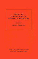 Topics in transcendental algebraic geometry.