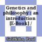 Genetics and philosophy : an introduction [E-Book] /