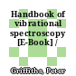 Handbook of vibrational spectroscopy [E-Book] /