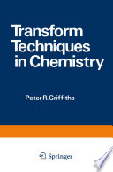 Transform Techniques in Chemistry [E-Book] /