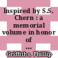 Inspired by S.S. Chern : a memorial volume in honor of a great mathematician [E-Book] /