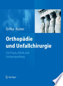 Orthopädie und Unfallchirurgie [E-Book] : Für Praxis, Klinik und Facharztprüfung /