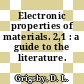 Electronic properties of materials. 2,1 : a guide to the literature.