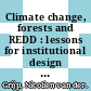 Climate change, forests and REDD : lessons for institutional design [E-Book] /