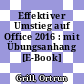 Effektiver Umstieg auf Office 2016 : mit Übungsanhang [E-Book] /